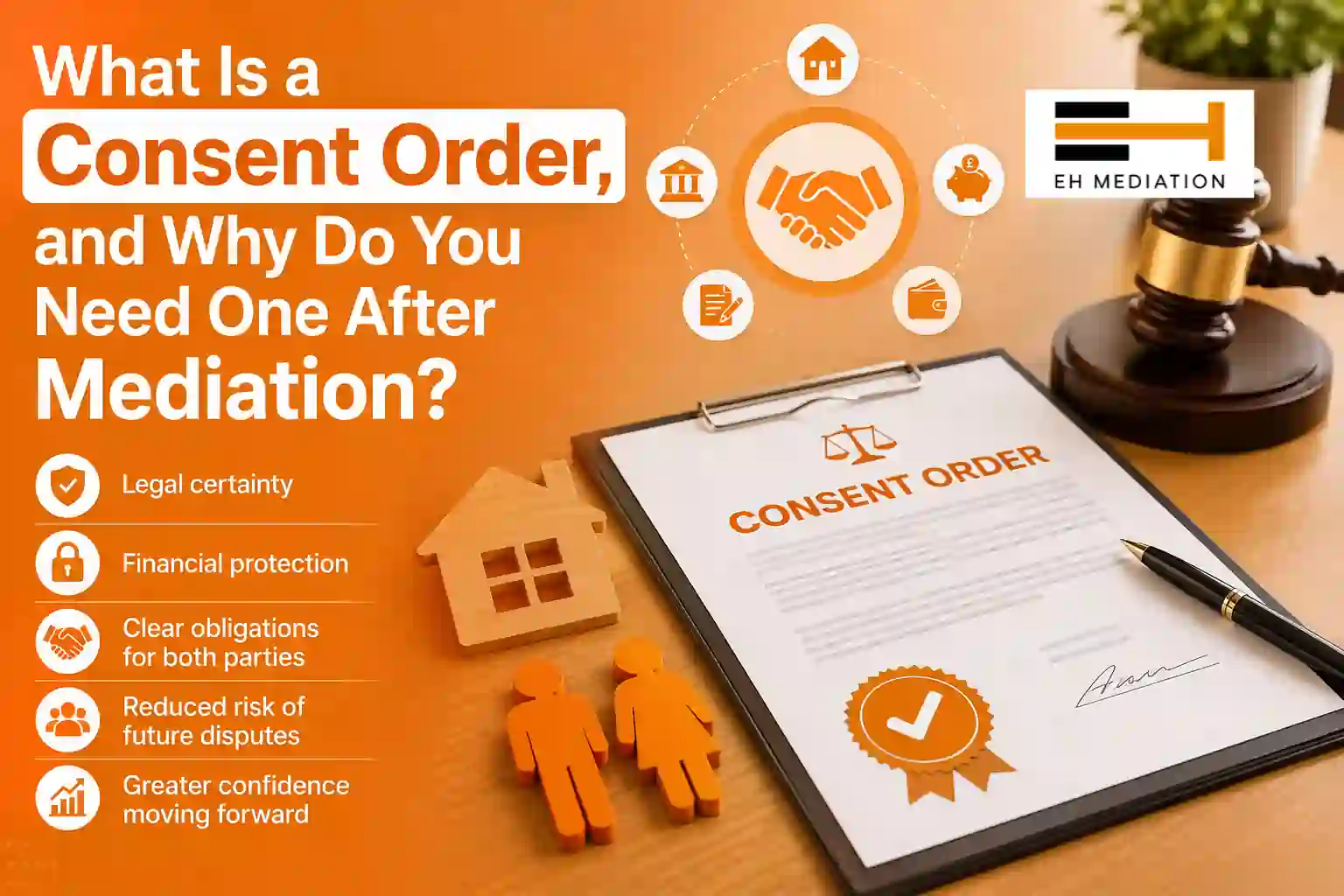 What Is a Consent Order, and Why Do You Need One After Mediation Exeter?